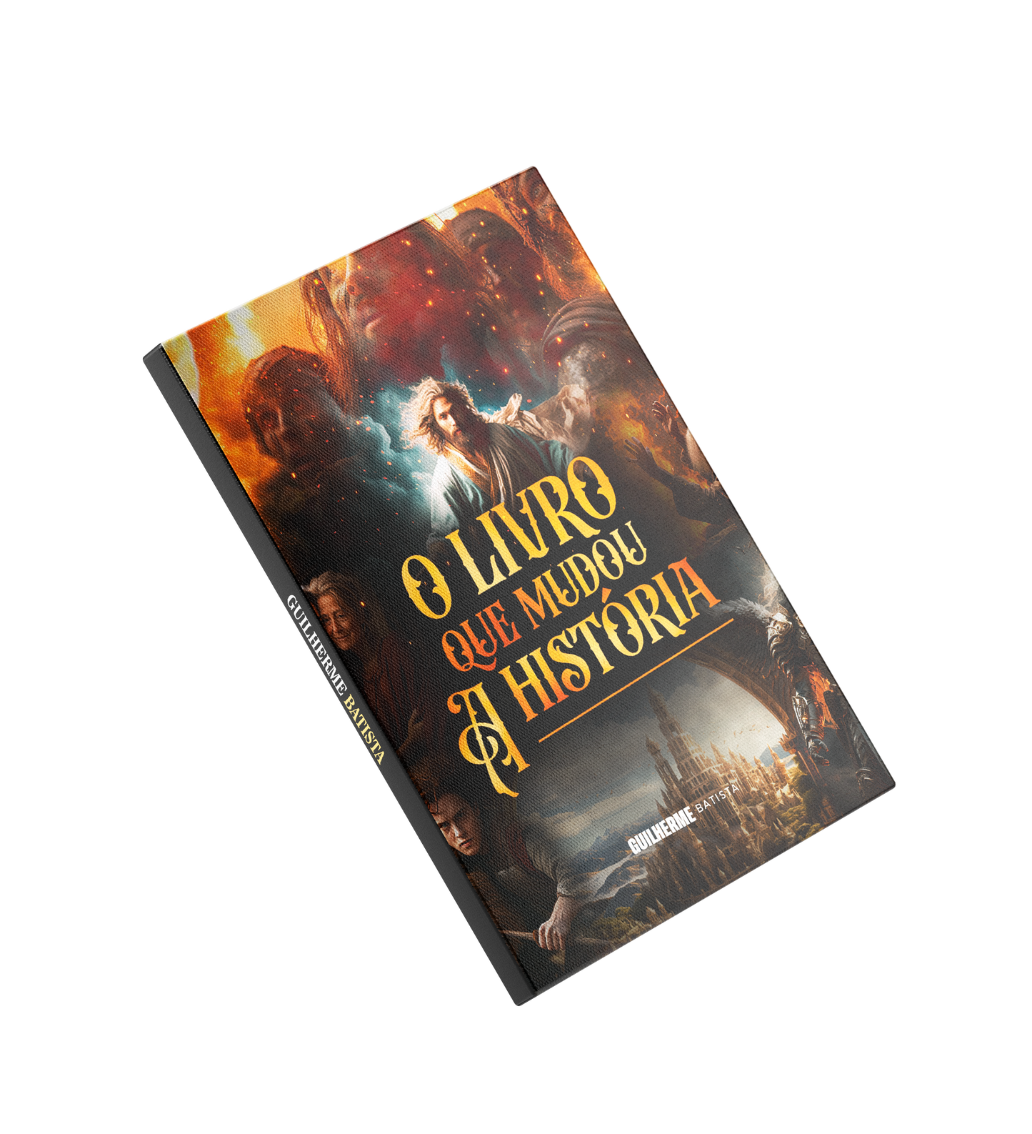 O LIVRO QUE MUDOU A HISTORIA - GUILHERME BATISTA